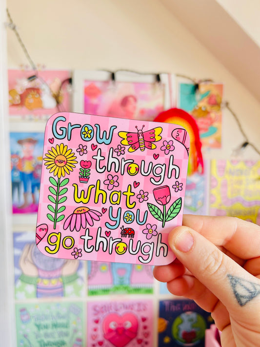 Grow Through What You Go Through - Drinks Coaster