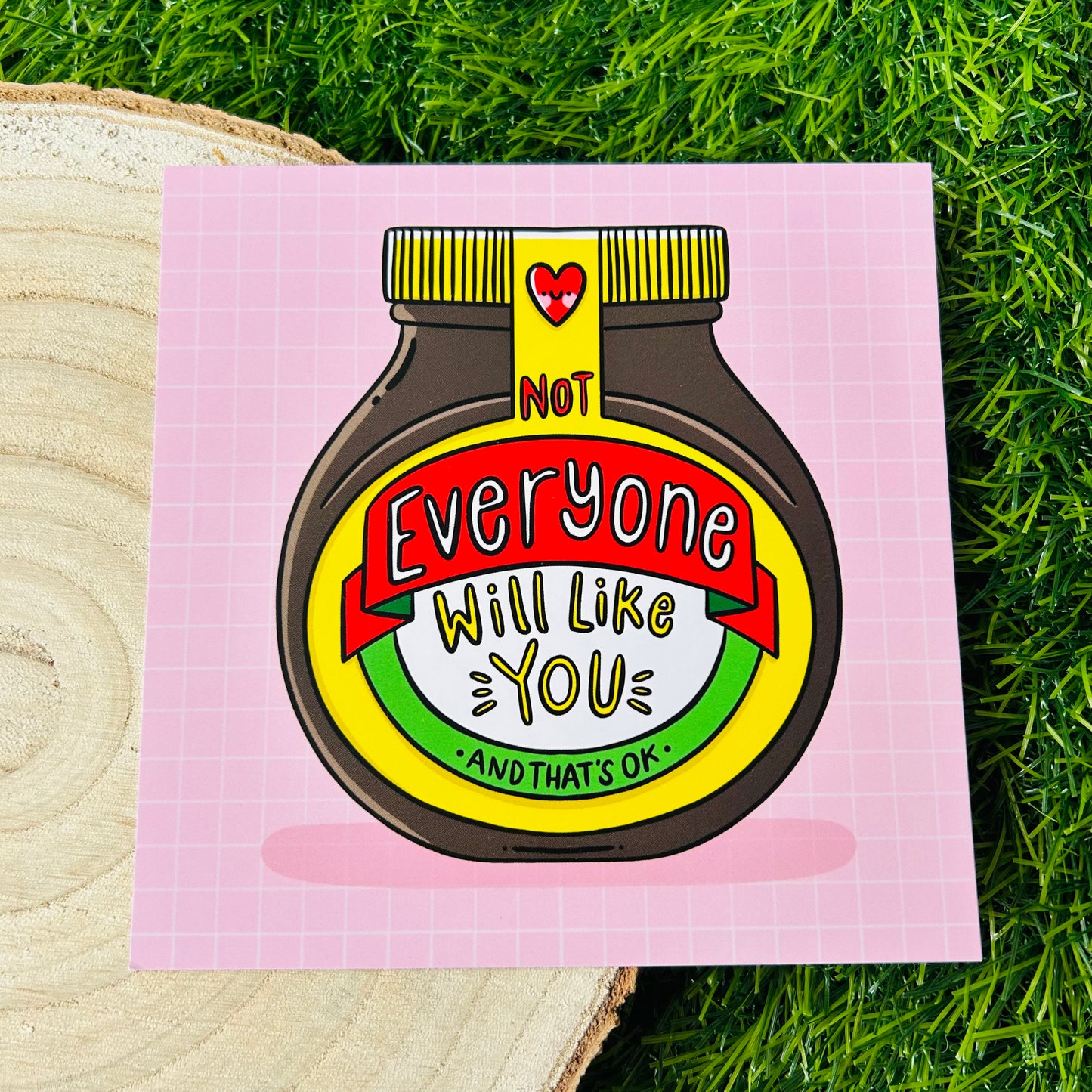 Not Everyone Will Like You - Marmite Square Print