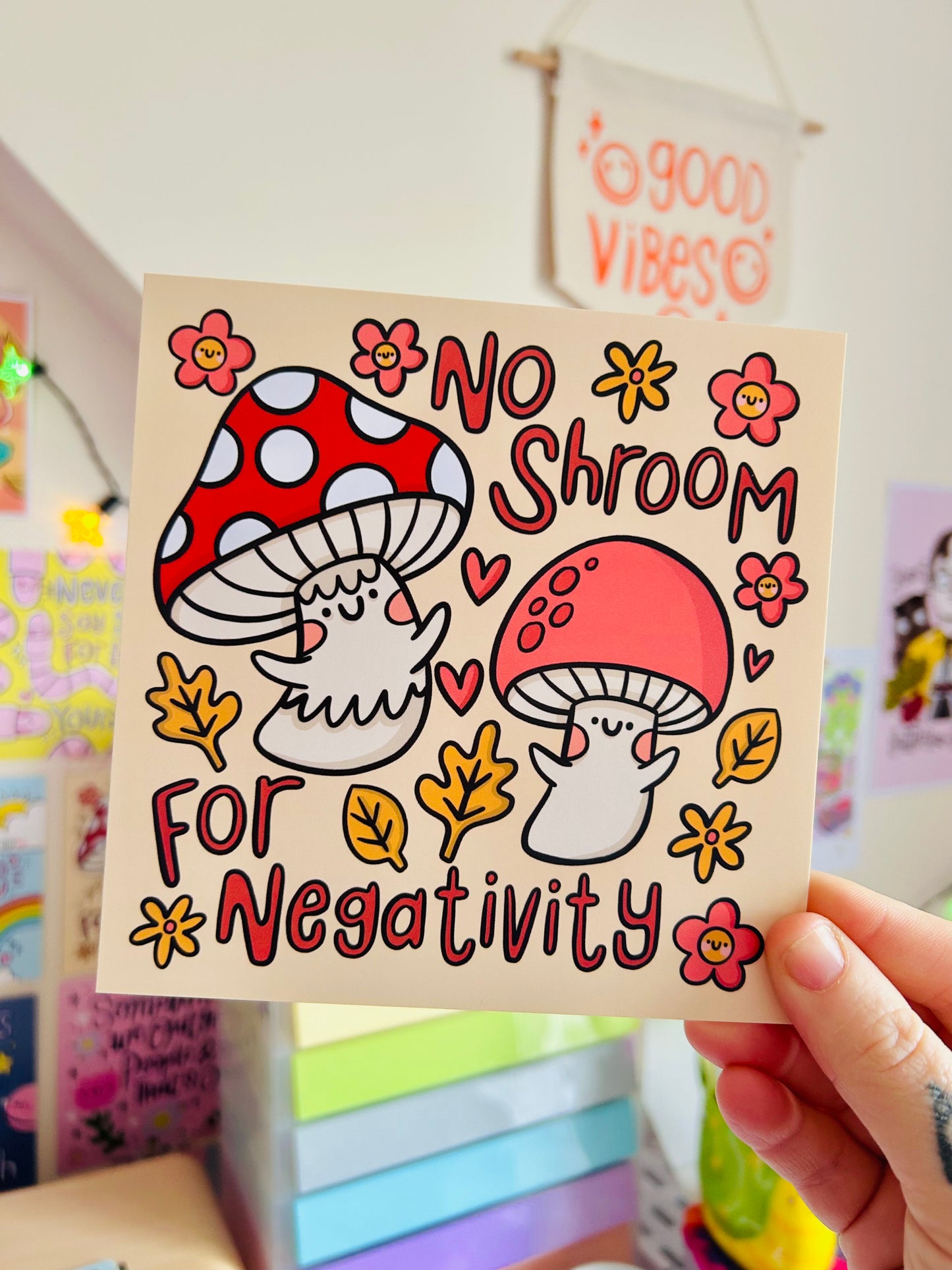 No Shroom For Negativity - Square Print